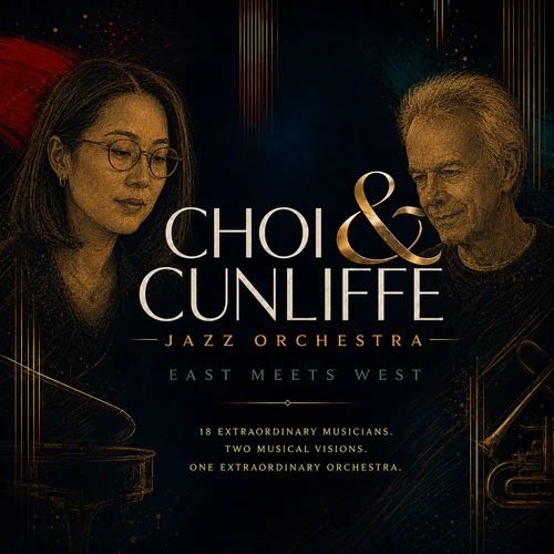 Choi & Cunliffe Jazz Orchestra&nbsp;East Meets West