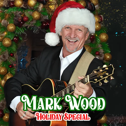 Mark Wood and Friends&nbsp;41st Annual Holiday Show