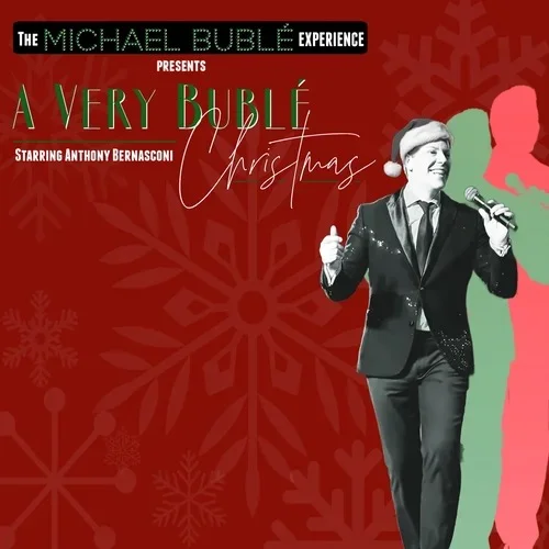 The Michael Bubl&eacute; Experience Presents &ldquo;A Very Bubl&eacute; Christmas&rdquo;