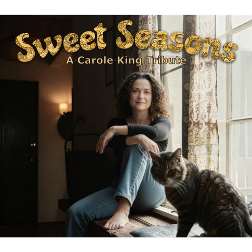 Sweet SeasonsA Tribute to Carole King
